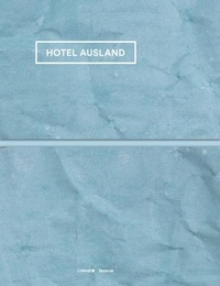  Collectif - Hotel Ausland.