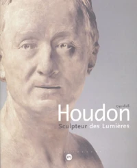 Houdon (1741-1828), sculpteur des Lumières