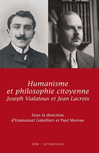 Humanisme et philosophie citoyenne. Jean Lacroix, Joseph Vialatoux