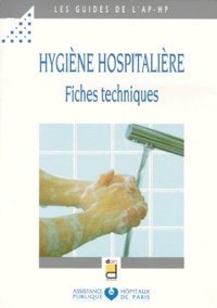  Collectif - Hygiene Hospitaliere. Fiches Techniques.