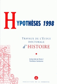  Collectif - Hypotheses 1998. Travaux De L'Ecole Doctorale D'Histoire De L'Universite De Paris I.