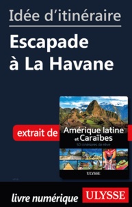  Collectif - Id�e d'itin�raire - Escapade � la Havane.
