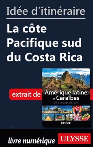 Id�e d'itin�raire - La c�te Pacifique sud du Costa Rica