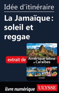 Collectif - Id�e d'itin�raire - La Jama�que : soleil et reggae.