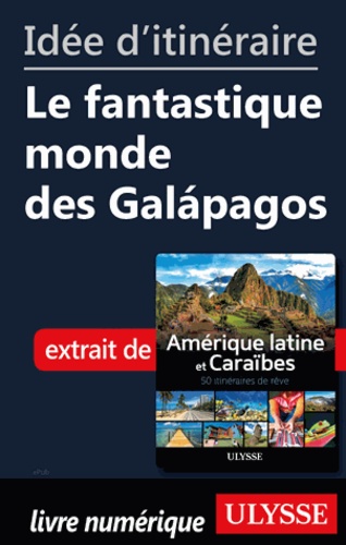 Id�e d'itin�raire - Le fantastique monde des Galapagos