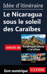  Collectif - Id�e d'itin�raire - Le Nicaragua sous le soleil des Cara�bes.