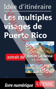 Id�e d'itin�raire - Les multiples visages de Puerto Rico