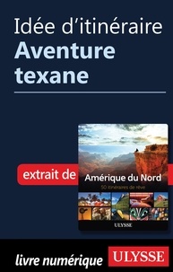  Collectif - Idée d'itinéraire - Aventure texane.