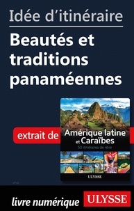  Collectif - Idée d'itinéraire - Beautés et traditions panaméennes.