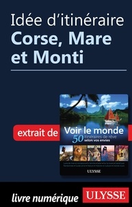  Collectif - Idée d'itinéraire - Corse, Mare et Monti.