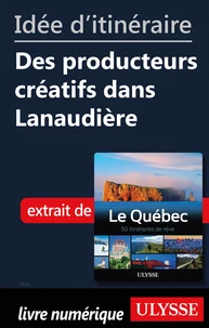 Idée d'itinéraire - Des producteurs créatifs dans Lanaudière