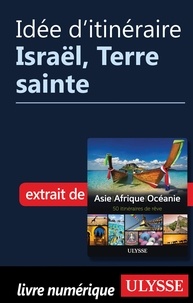  Collectif - Idée d'itinéraire - Israël, Terre sainte.