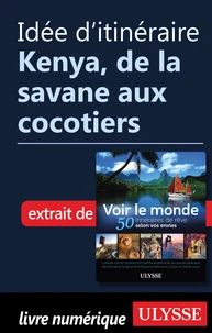 Idée d'itinéraire - Kenya de la savane aux cocotiers