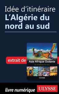 Idée d'itinéraire - L'Algérie du nord au sud
