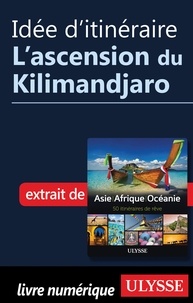 Collectif - Idée d'itinéraire - L'ascension du Kilimandjaro.
