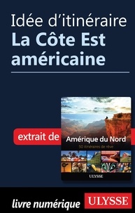  Collectif - Idée d'itinéraire - La Côte Est américaine.