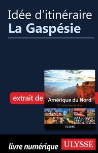  Collectif - Idée d'itinéraire - La Gaspésie.