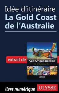 Collectif - Idée d'itinéraire - La Gold Coast de l'Australie.