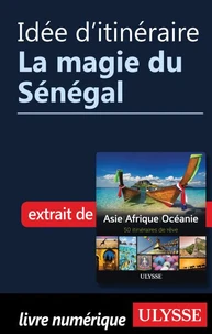 Idée d'itinéraire - La magie du Sénégal