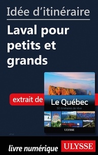  Collectif - Idée d'itinéraire - Laval pour petits et grands.