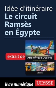  Collectif - Idée d'itinéraire - Le circuit Ramsès en Egypte.