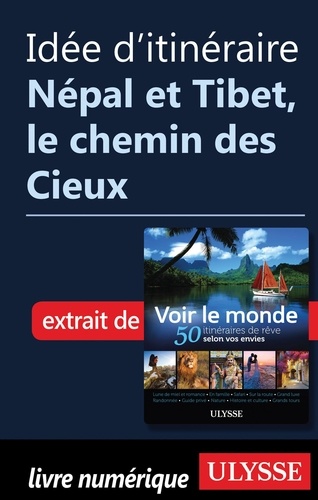 Idée d'itinéraire - Népal et Tibet, le chemin des Cieux