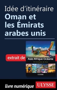  Collectif - Idée d'itinéraire - Oman et les Emirats arabes unis.