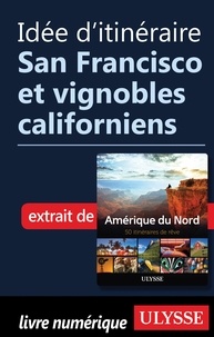  Collectif - Idée d'itinéraire - San Francisco et vignobles californiens.