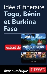  Collectif - Idée d'itinéraire - Togo, Bénin et Burkina Faso.