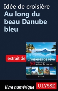  Collectif - Idée de croisière - Au long du beau Danube bleu.