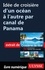 Idée de croisière d'un océan à l'autre par canal de Panama