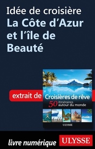  Collectif - Idée de croisière - La Côte d'Azur et l'île de Beauté.