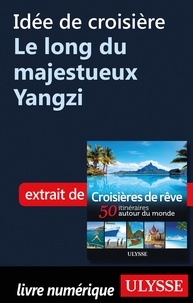  Collectif - Idée de croisière - Le long du majestueux Yangzi.