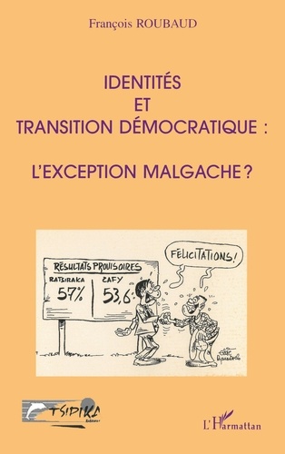  Collectif - Identités et transition démocratique, l'exception malgache ?.