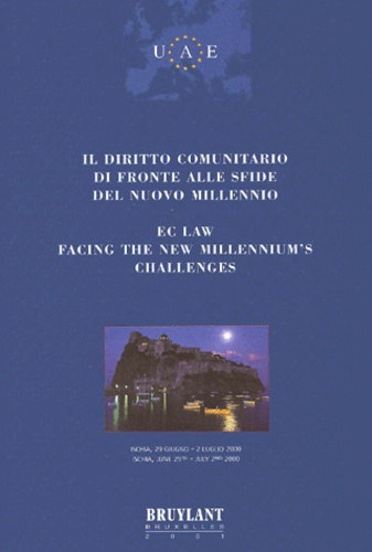  Collectif - Il Diritto Comunitario Di Fronte Alle Sfide Del Nuovo Millennio : Ec Law Facing The New Millennium'S Challenges. Xiv Uae Congress, Ischia 2000.