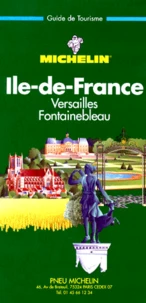 Ile-De-France. Versailles, Fontainebleau