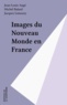  Collectif - Image du Nouveau monde en France.