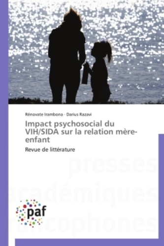  Collectif - Impact psychosocial du VIH/SIDA sur la relation mère-enfant.
