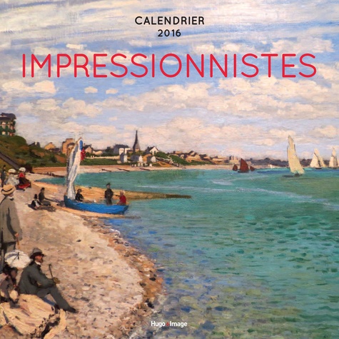 Impressionnistes Calendrier 2016