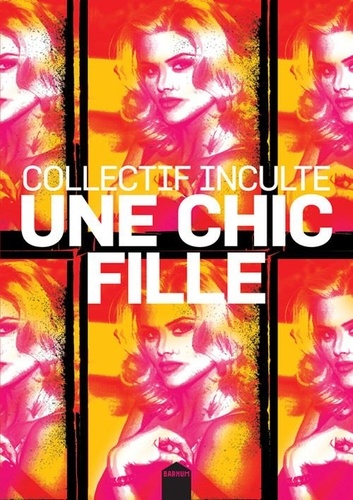  Collectif Inculte - Une chic fille.