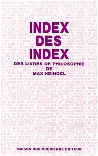  Collectif - Index des index des livres de philosophie de Max Heindel.