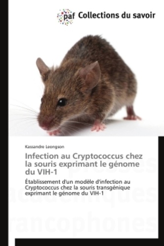  Collectif - Infection au cryptococcus chez la souris exprimant le génome du VIH 1.