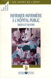  Collectif - Infirmier-Infirmiere A L'Hopital Public. Droits Et Devoirs.