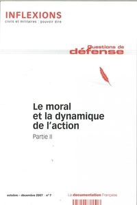  Collectif - Inflexions N°7 Le Moral Et La Dynamique De L'Action Part.Ii Septembre 2007.