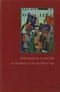  Collectif - Information et société en Occident à la fin du Moyen Age.