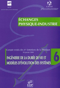 Ingénierie de la durée de vie et modèles dévolution des systèmes. Compte-rendu des 4èmes Entretiens de la Physique, 18 janvier 2000.pdf