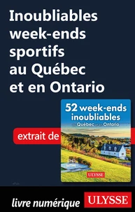 Inoubliables week-ends sportifs au Québec et en Ontario