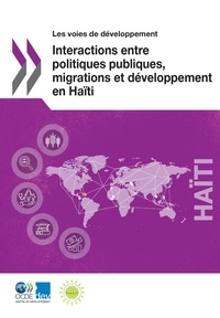  Collectif - Interactions entre politiques publiques, migrations et développement en Haïti.