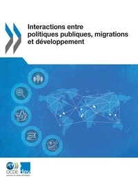  Collectif - Interactions entre politiques publiques, migrations et développement.