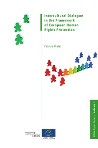  Collectif - Intercultural Dialogue in the Framework of European Human Rights Protection (White Paper Series - Volume 1).